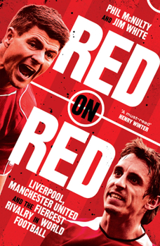 Paperback Red on Red: Liverpool, Manchester United and the Fiercest Rivalry in World Football Book