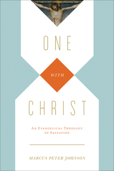 Paperback One with Christ: An Evangelical Theology of Salvation Book