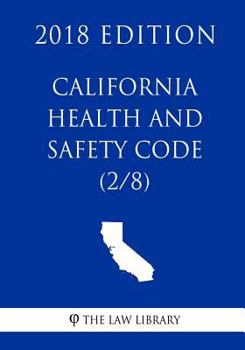 Paperback California Health and Safety Code (2/8) (2018 Edition) Book