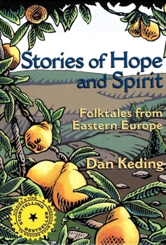 Hardcover Stories of Hope and Spirit: Folktales from Eastern Europe Book
