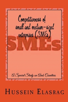 Paperback Competitiveness of Small and Medium-sized Enterprises (SMEs): A Special Study on Arab Countries Book