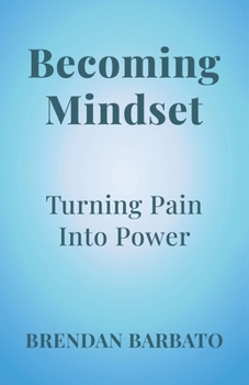Paperback Becoming Mindset: Turning Pain into Power Book