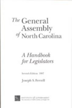 Paperback The General Assembly of North Carolina/With Supplement: A Handbook for Legislators Book