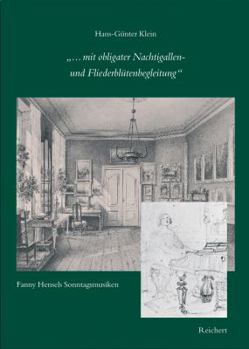 Paperback ... Mit Obligater Nachtigallen- Und Fliederblutenbegleitung: Fanny Hensels Sonntagsmusiken [German] Book