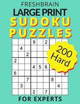 Paperback FRESHBRAIN - Large Print Sudoku Puzzles for Experts: Enjoy your 200 Hard puzzles with solutions, one puzzle per page [Large Print] Book