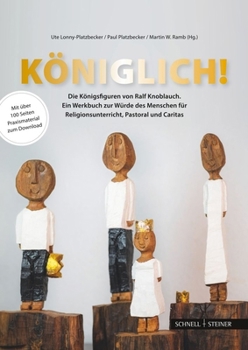 Lonny-Platzbecker, Koniglich! (German Edition)