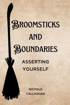 Broomsticks and Boundaries – Asserting Yourself