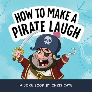 Hardcover How to Make a Pirate Laugh Book