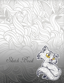 Sketchbook Cat: for Kids Drawing|Blank Paper for Drawing|Drawing pad for Kids & Girls Children Sketchbook for Drawing Practice|Large Doodling & ... Relaxation with (Just A Girl Who Loves Cat)