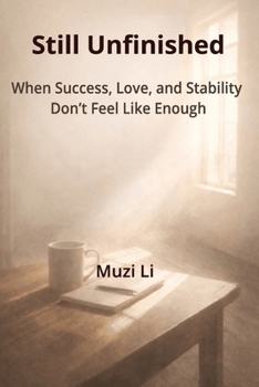 Paperback Still Unfinished: When Success, Love, and Stability Don't Feel Like Enough Book