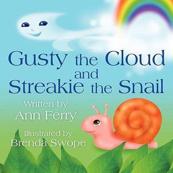 Paperback Gusty the Cloud and Streakie the Snail Book