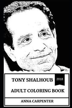 Paperback Tony Shalhoub Adult Coloring Book: Tony and Golden Globe Award Winner, Adrian Monk from Monk Series and Legendary Character Actor Inspired Adult Color Book