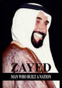 Hardcover Zayed: Man Who Built a Nation Book