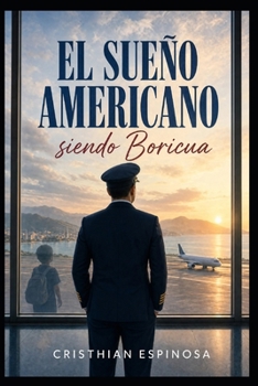 Paperback El Sueño Americano Siendo Boricua (Spanish Edition) [Spanish] Book