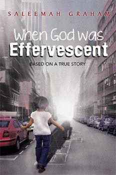 Paperback When God Was Effervescent Book