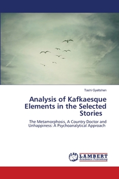 Paperback Analysis of Kafkaesque Elements in the Selected Stories Book
