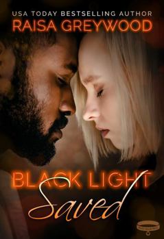 Black Light: Saved - Book #25 of the Black Light
