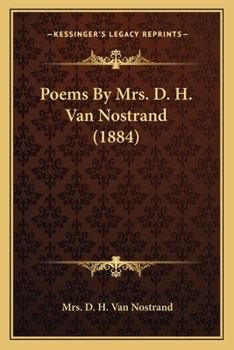 Paperback Poems By Mrs. D. H. Van Nostrand (1884) Book