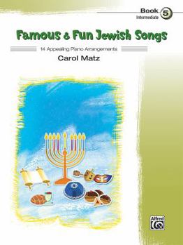 Paperback Famous & Fun Jewish Songs, Bk 5: 14 Appealing Piano Arrangements Book