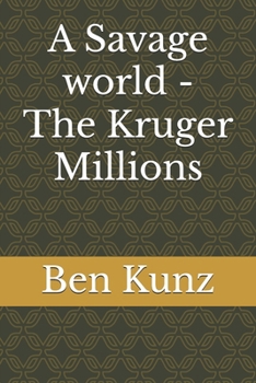 Paperback A Savage world - The Kruger Millions (Barberton Gold) Book