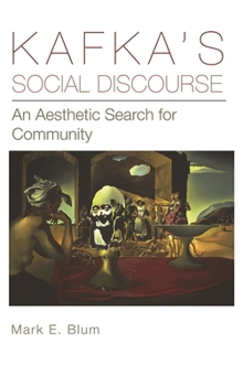 Paperback Kafka's Social Discourse: An Aesthetic Search for Community Book