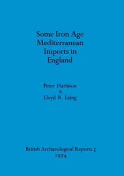 Paperback Some Iron Age Mediterranean Imports in England Book