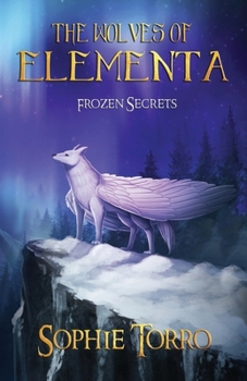 Paperback The Wolves of Elementa: Frozen Secrets Book