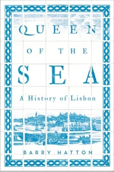 Paperback Queen of the Sea: A History of Lisbon Book