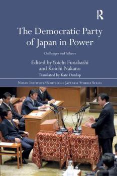 Paperback The Democratic Party of Japan in Power: Challenges and Failures Book