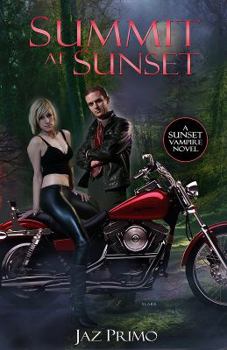 Summit at Sunset - Book #3 of the Sunset Vampire