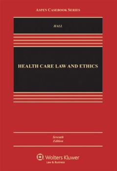 Hardcover Health Care Law & Ethics 7e (Health Care Law and Ethics) Book