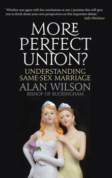 Paperback More Perfect Union: Understanding Same-Sex Marriage Book