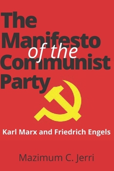 Paperback The Manifesto of the Communist Party: Karl Marx and Friedrich Engels Book