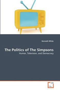 Paperback The Politics of The Simpsons Book