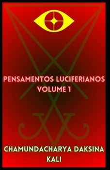 Pensamentos Luciferianos: Volume 1 (Portuguese Edition)