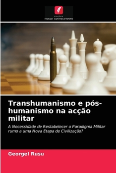 Paperback Transhumanismo e pós-humanismo na acção militar [Portuguese] Book