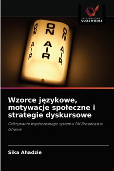 Paperback Wzorce językowe, motywacje spoleczne i strategie dyskursowe [Polish] Book