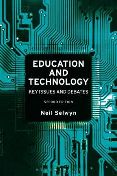 Paperback Education and Technology: Key Issues and Debates Book