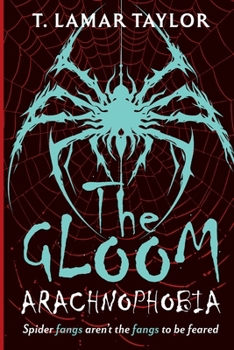 Paperback The Gloom: Arachnophobia Book