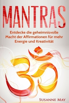 Paperback Mantras: Entdecke die geheimnisvolle Macht der Affirmationen für mehr Energie und Kreativität [German] Book