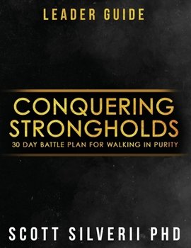 Paperback Conquering Strongholds Leader Guide: 30-Day Battle Plan For Walking in Purity Book