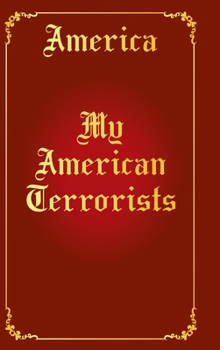 Hardcover My American Terrorists Book