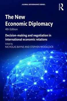 Paperback The New Economic Diplomacy: Decision-Making and Negotiation in International Economic Relations Book