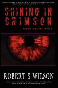 Paperback Shining in Crimson: Empire of Blood Book One Book