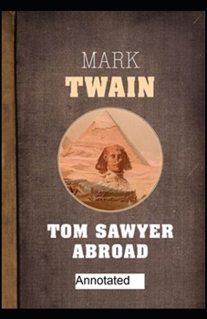 Paperback Tom Sawyer Abroad: Classic Original Edition (Annotated) Book