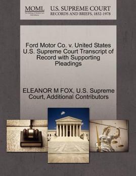 Paperback Ford Motor Co. V. United States U.S. Supreme Court Transcript of Record with Supporting Pleadings Book