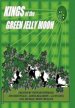 Paperback Kings of the Green Jelly Moon: The Book, Volume 1.5 Book