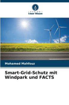 Paperback Smart-Grid-Schutz mit Windpark und FACTS [German] Book
