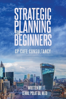 Paperback Strategic Planning for Beginners: CP Cafe Consultancy Book