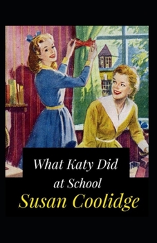 Paperback What Katy Did at School Annotated Book